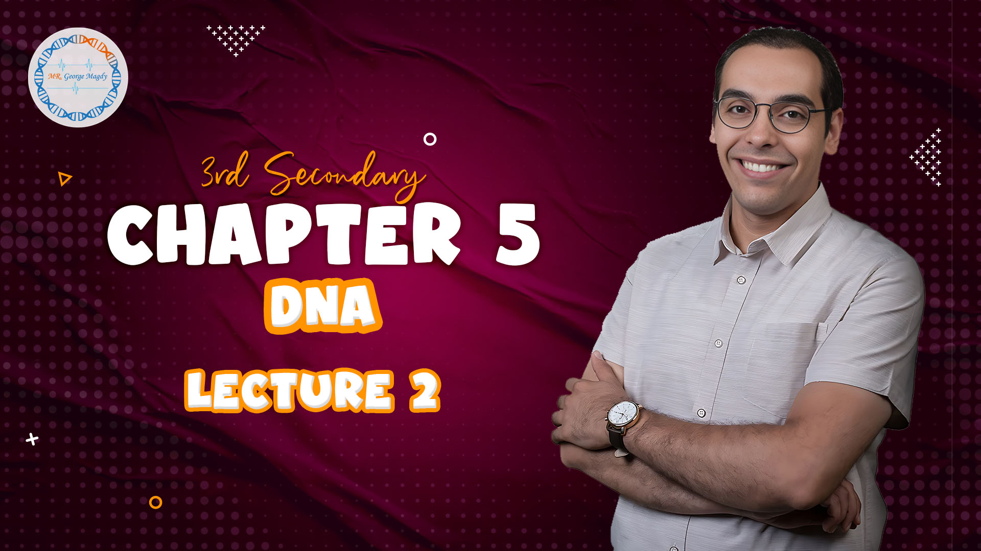 Chapter 5 | DNA | Lec 2